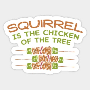 Chicken Of The Tree, Funny Squirrel Hunter BBQ Sticker